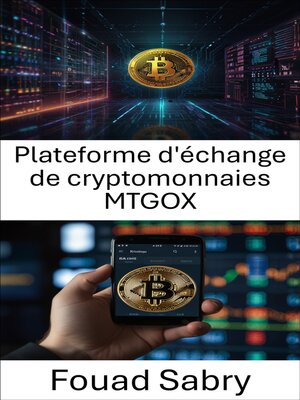 cover image of Plateforme d'échange de cryptomonnaies MTGOX